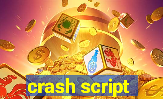 crash script